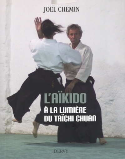 L´AIKIDO A LA LUMIERE DU TAICHI CHUAN