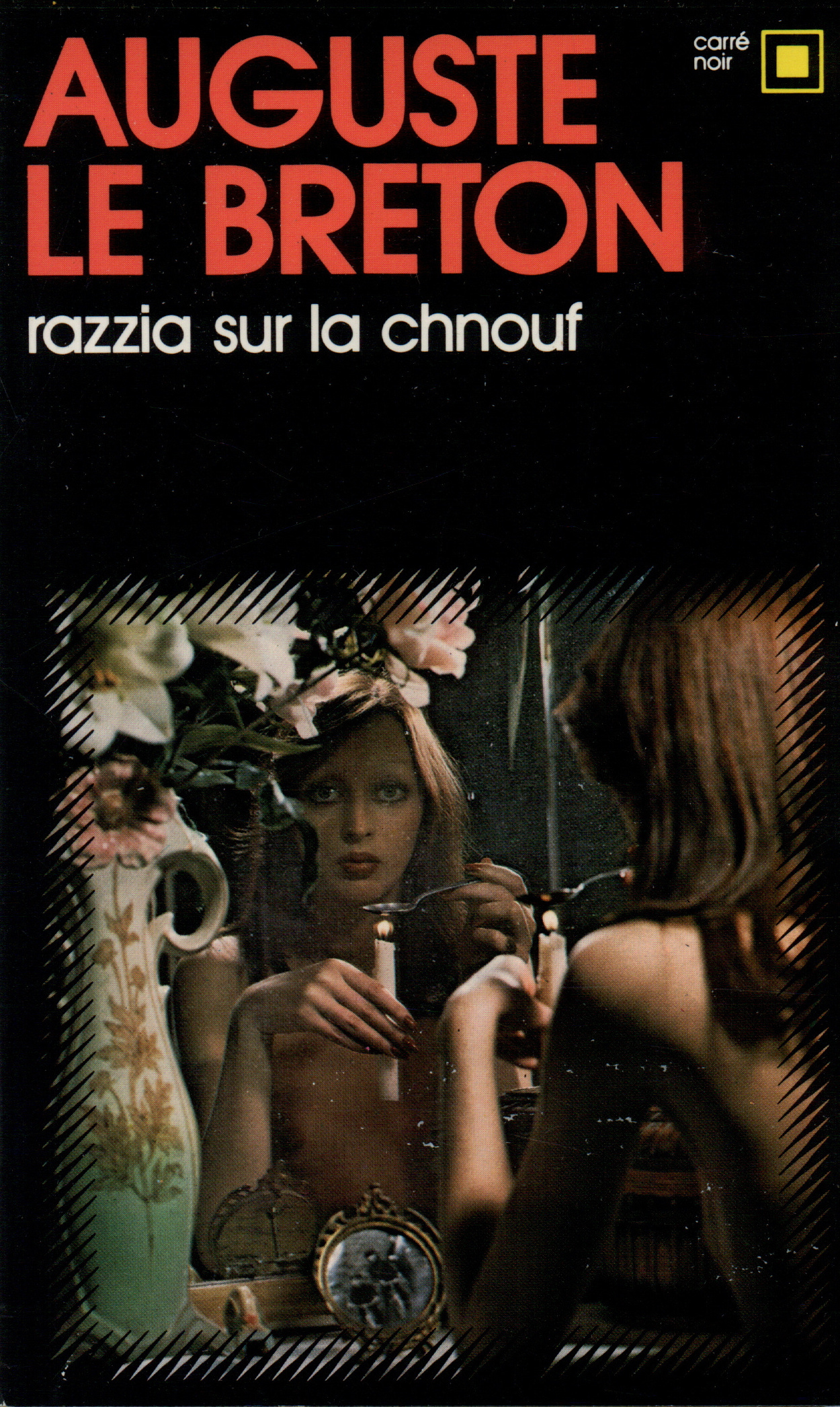 RAZZIA SUR LA CHNOUF