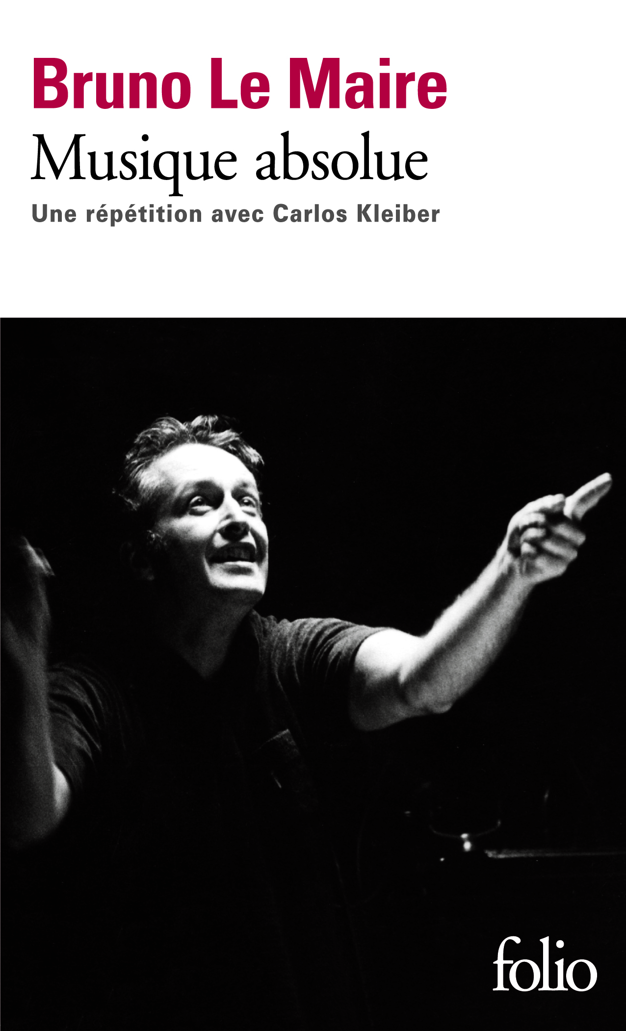 MUSIQUE ABSOLUE (UNE REPETITION AVEC CARLOS KLEIBER)