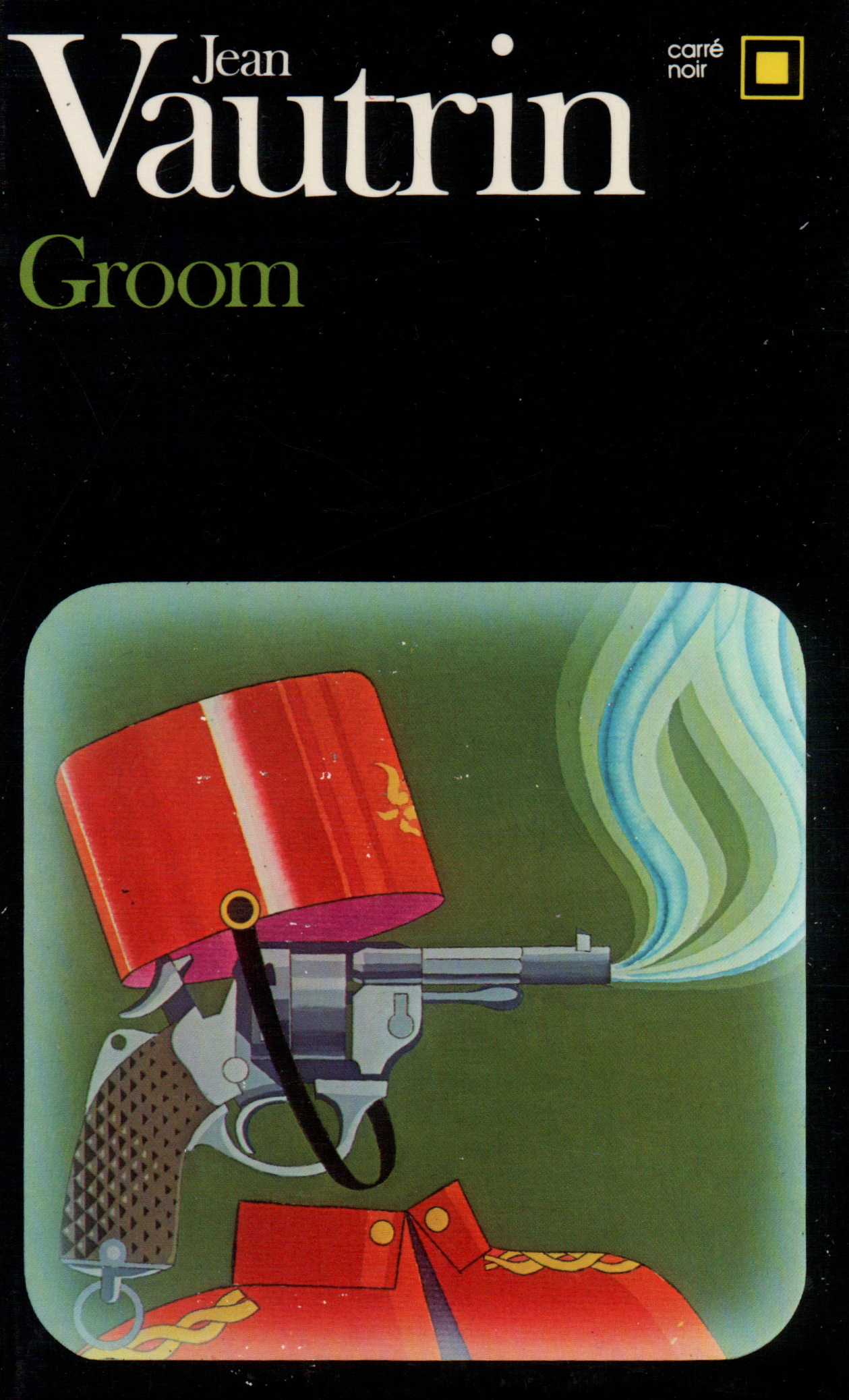 GROOM(CRIME-JOURNAL D'UN ENFANT DU SIECLE)