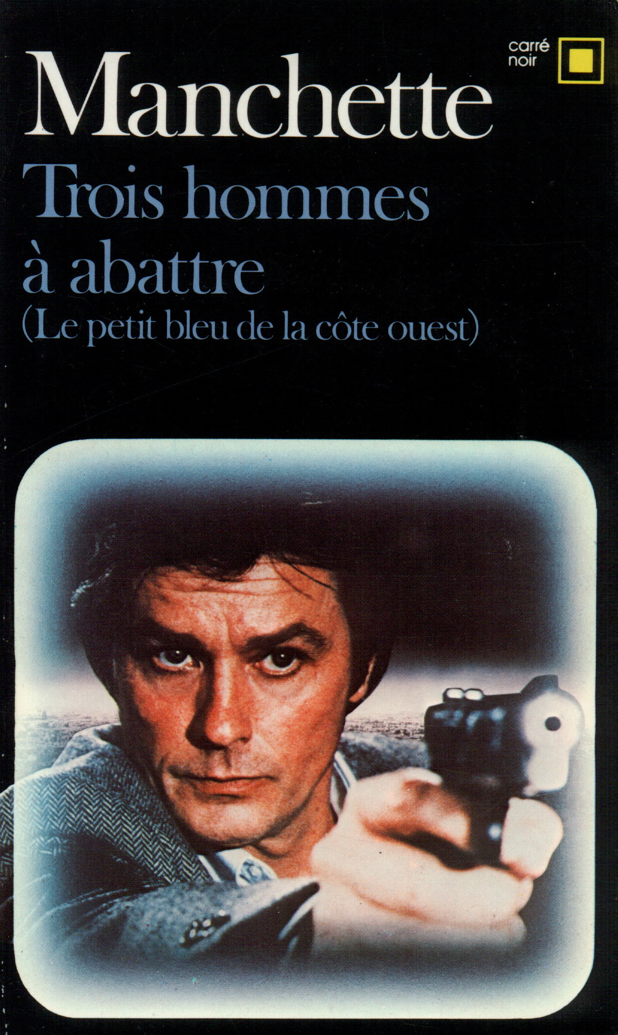 TROIS HOMMES A ABATTRE