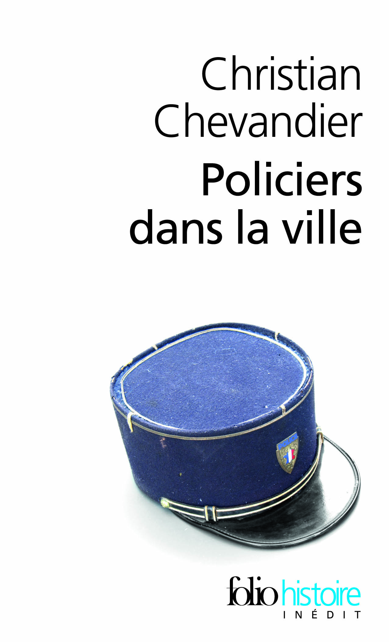 POLICIERS DANS LA VILLE (UNE HISTOIRE DES GARDIENS DE LA PAIX)
