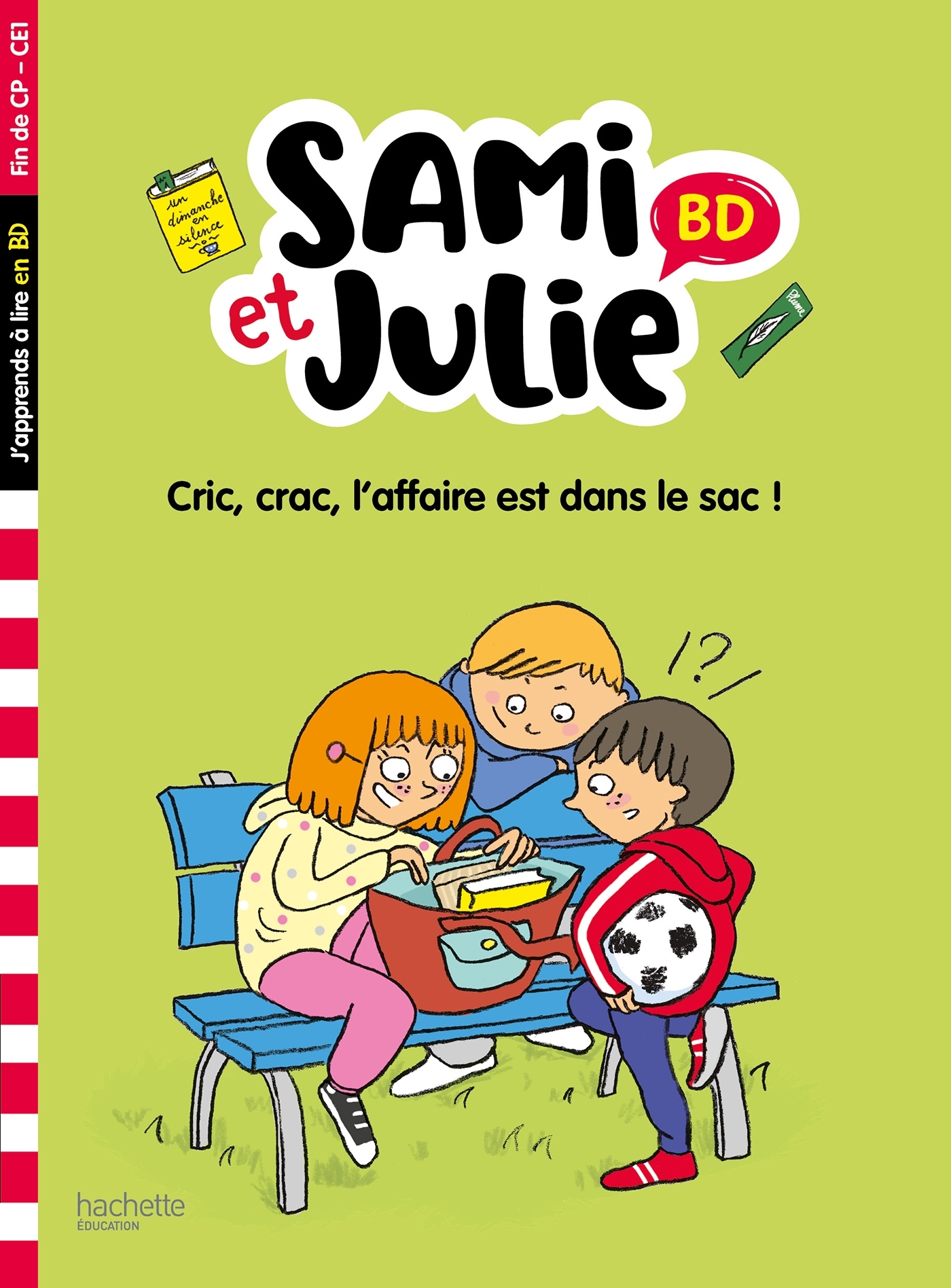 SAMI ET JULIE BD FIN DE CP- CE1 - CRIC, CRAC, L´AFFAIRE EST DANS LE SAC !