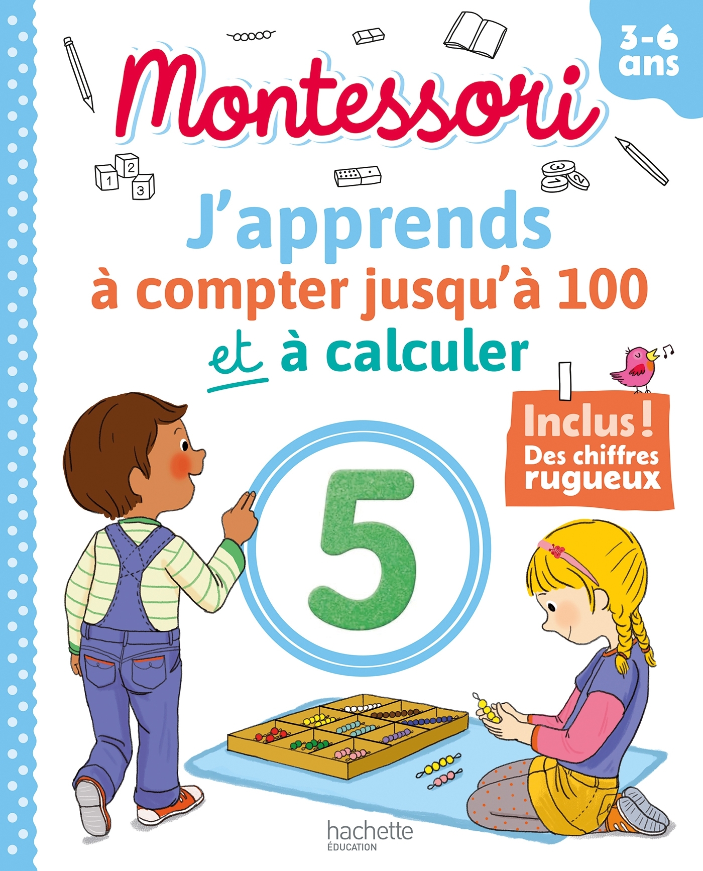 MONTESSORI - J´APPRENDS A COMPTER JUSQU´A 100 ET A CALCULER 3-6 ANS (CHIFFR