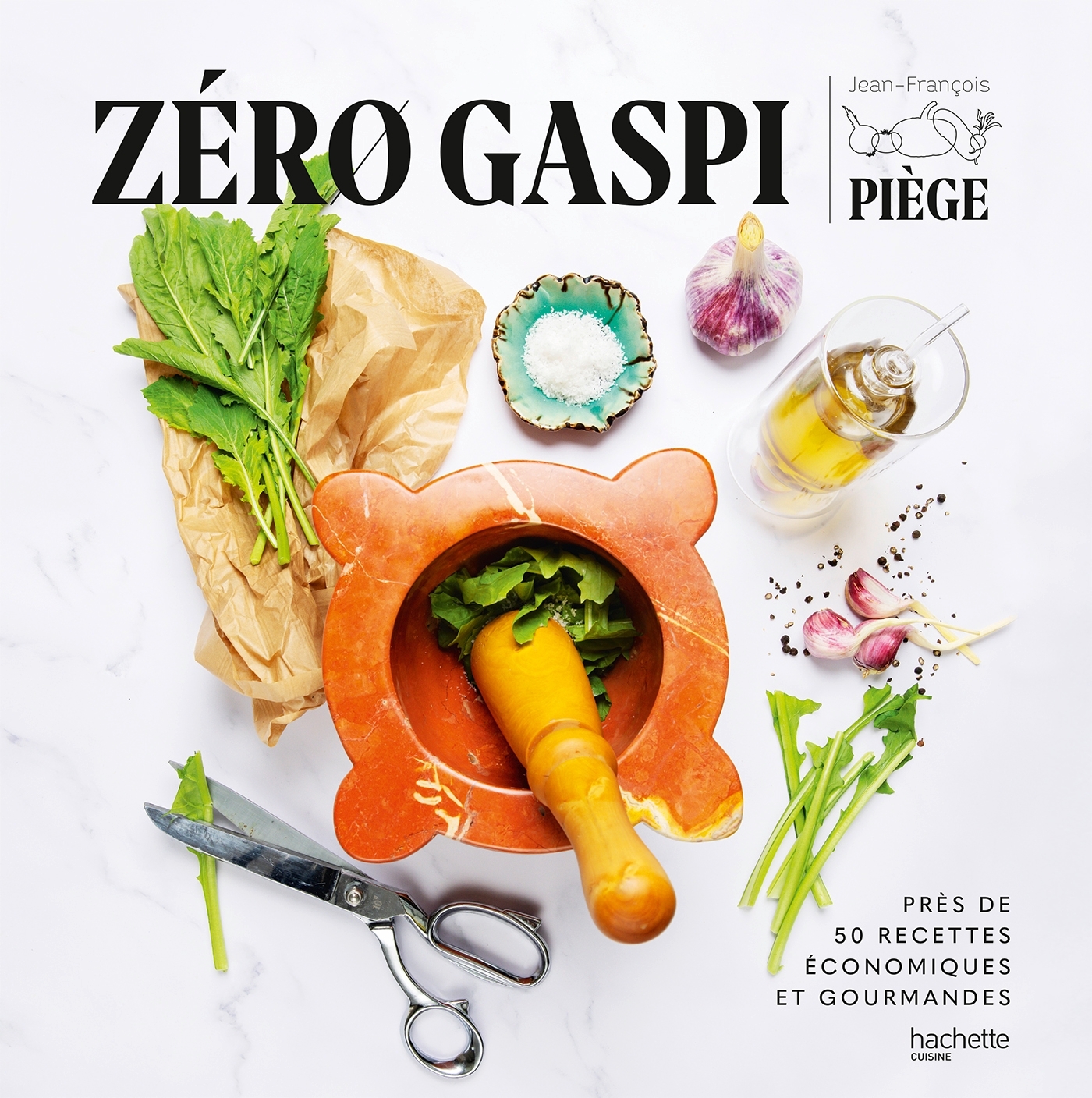 ZERO GASPI - PRES DE 50 RECETTES ECONOMIQUES ET GOURMANDES