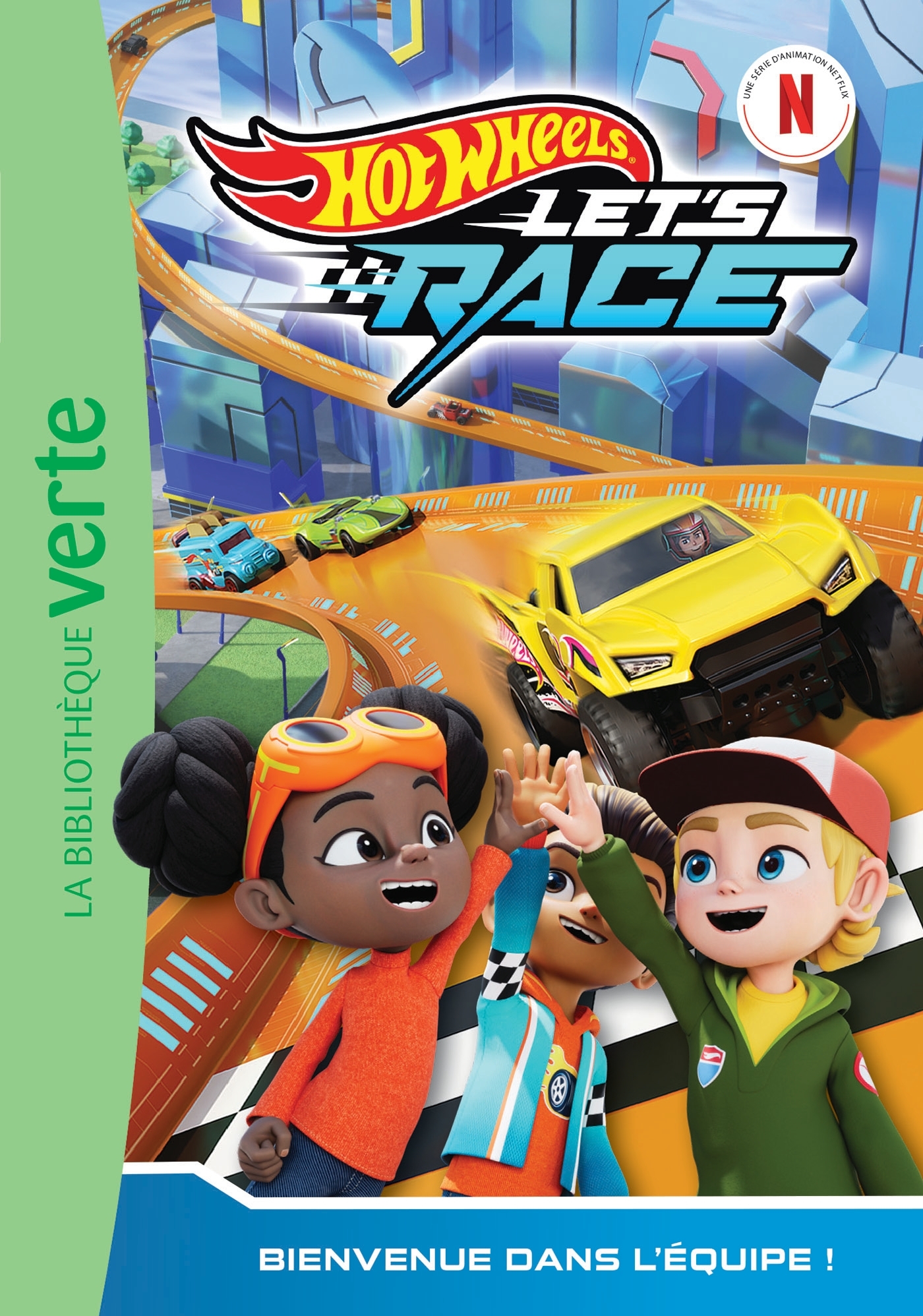 HOT WHEELS LET´S RACE - T01 - HOT WHEELS LET´S RACE 01 - BIENVENUE DANS L´EQUIPE !