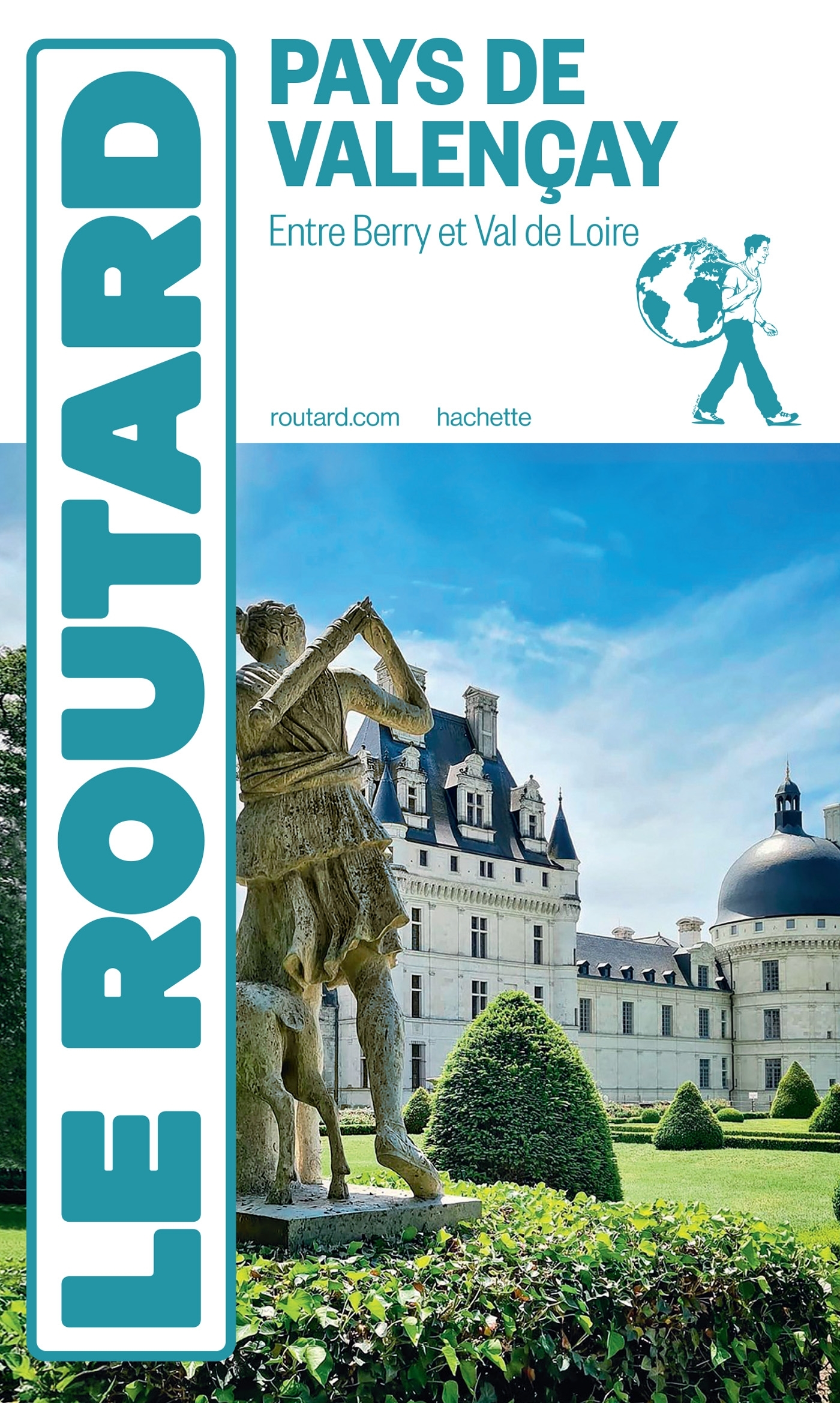 GUIDE DU ROUTARD PAYS DE VALENCAY - ENTRE BERRY ET VAL DE LOIRE