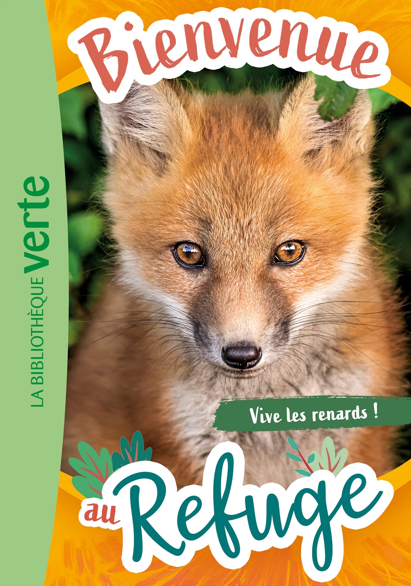 BIENVENUE AU REFUGE - T05 - BIENVENUE AU REFUGE 05 - VIVE LES RENARDS !