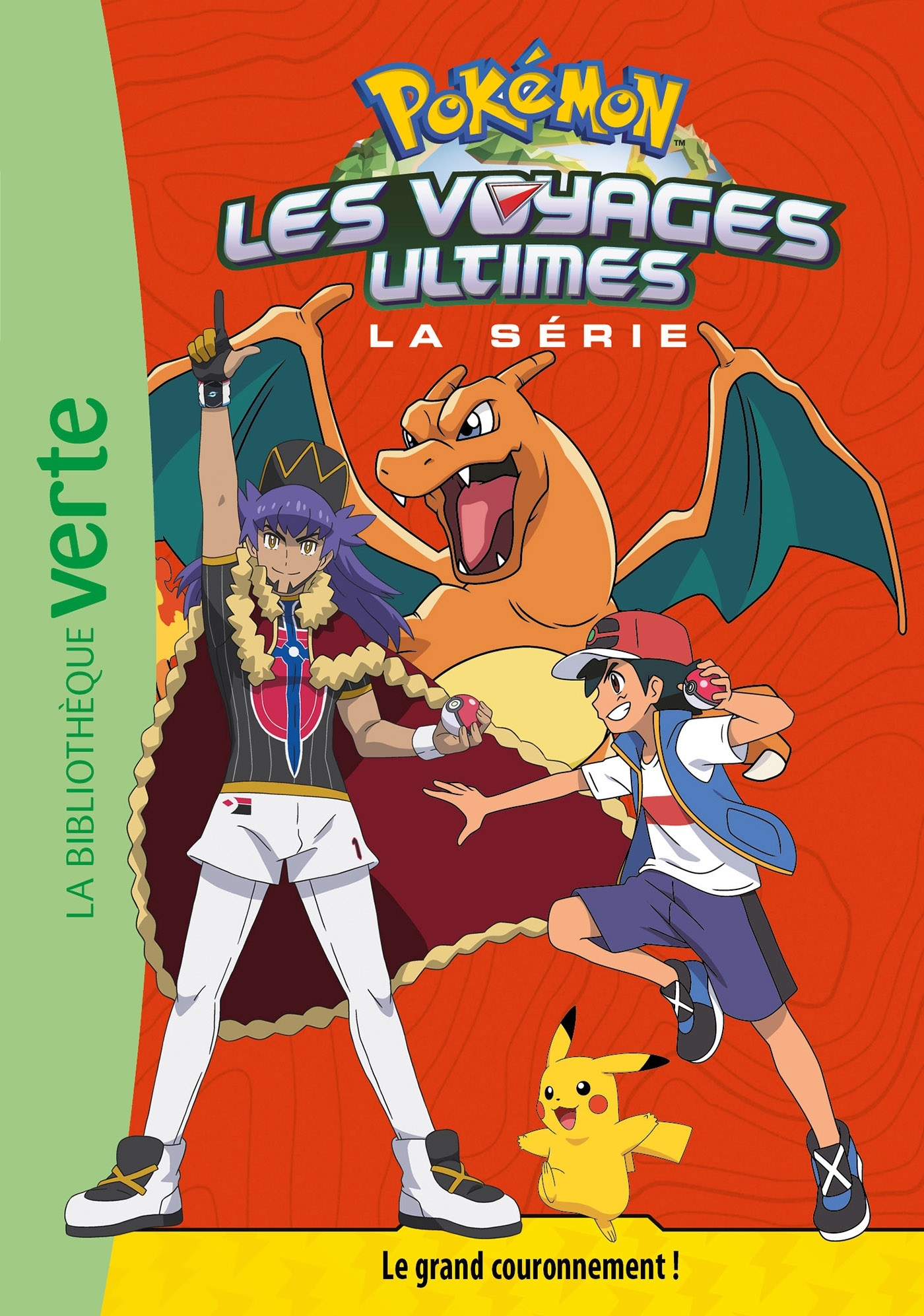 POKEMON LES VOYAGES - T31 - POKEMON LES VOYAGES ULTIMES 31 - LE GRAND COURONNEMENT !