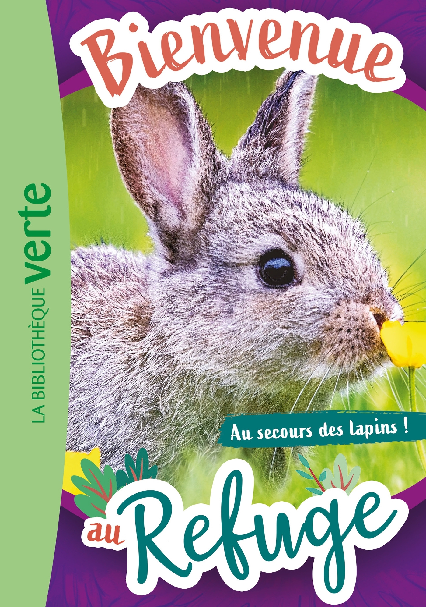 BIENVENUE AU REFUGE - T04 - BIENVENUE AU REFUGE 04 - AU SECOURS DES LAPINS !