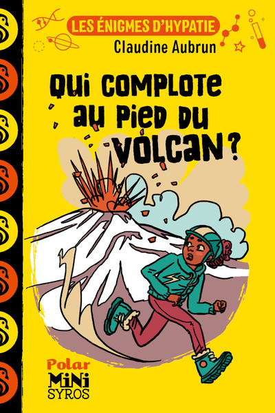 QUI COMPLOTE AU PIED DU VOLCAN ? - ENIGMES D´HYPATIE