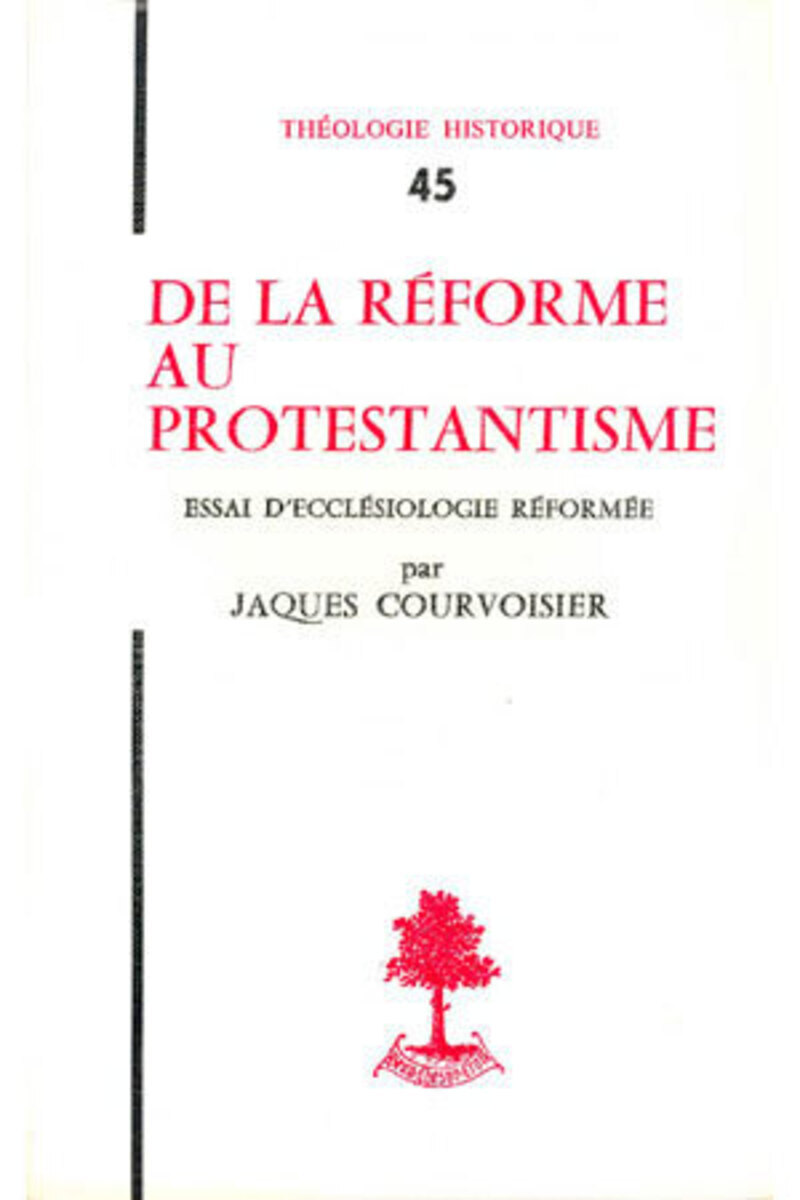 DE LA REFORME AU PROTESTANTISME