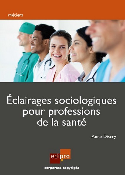 ECLAIRAGE SOCIOLOGIQUE POUR PROFESSIONNELS DE LA SANTE