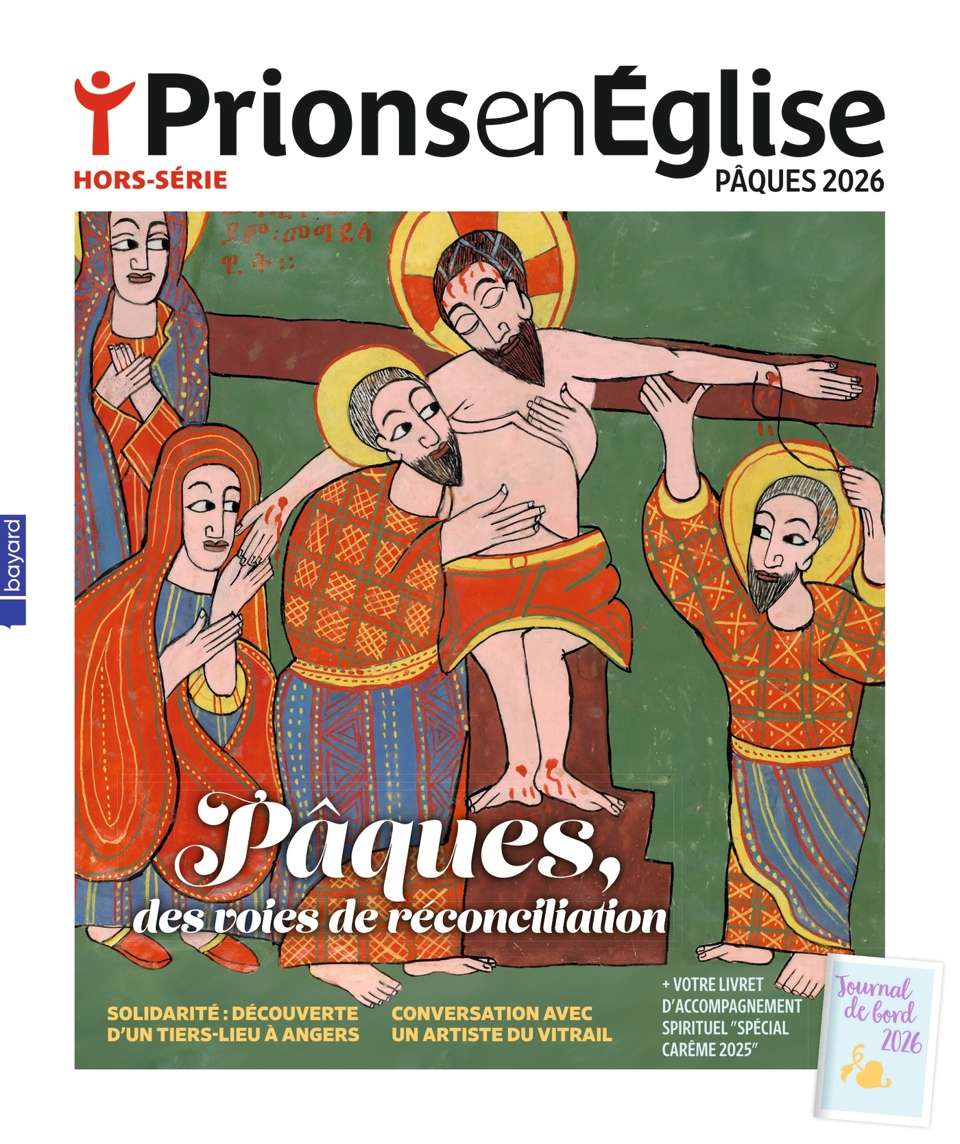 PRIONS EN EGLISE HORS-SERIE PAQUES 2026 - MARS 2026 N 12 - DU 18 FEVRIER AU 5 AVRIL, CHEMINEZ VERS