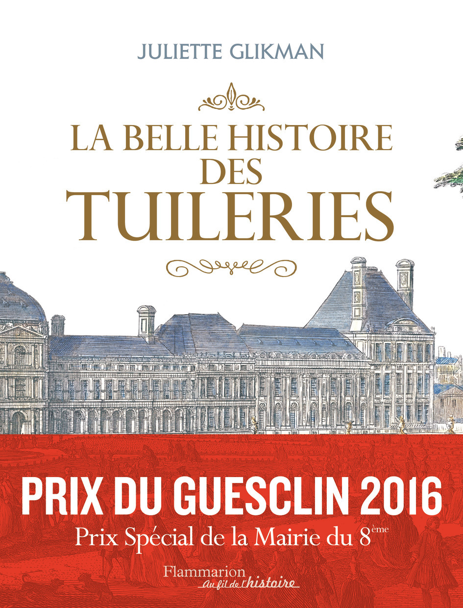 BELLE HISTOIRE DES TUILERIES