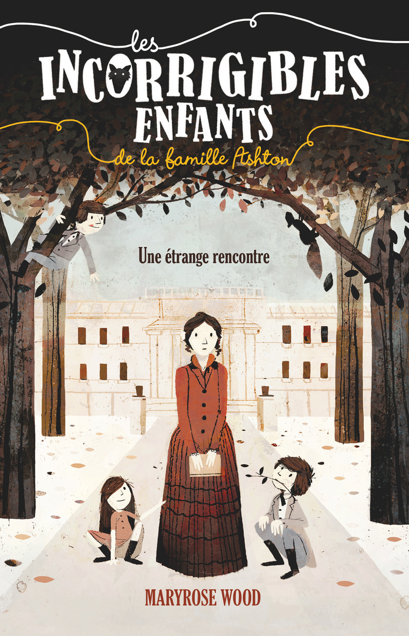 INCORRIGIBLES ENFANTS DE LA FAMILLE ASHTON T1 - UNE ETRANGERENCONTRE