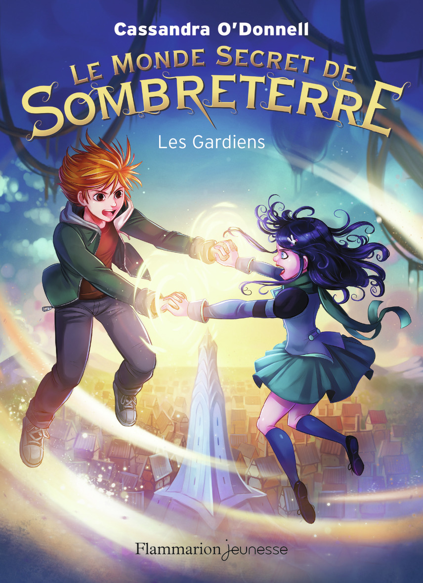 MONDE SECRET DE SOMBRETERRE T2 LES GARDIENS - FLAMMARION