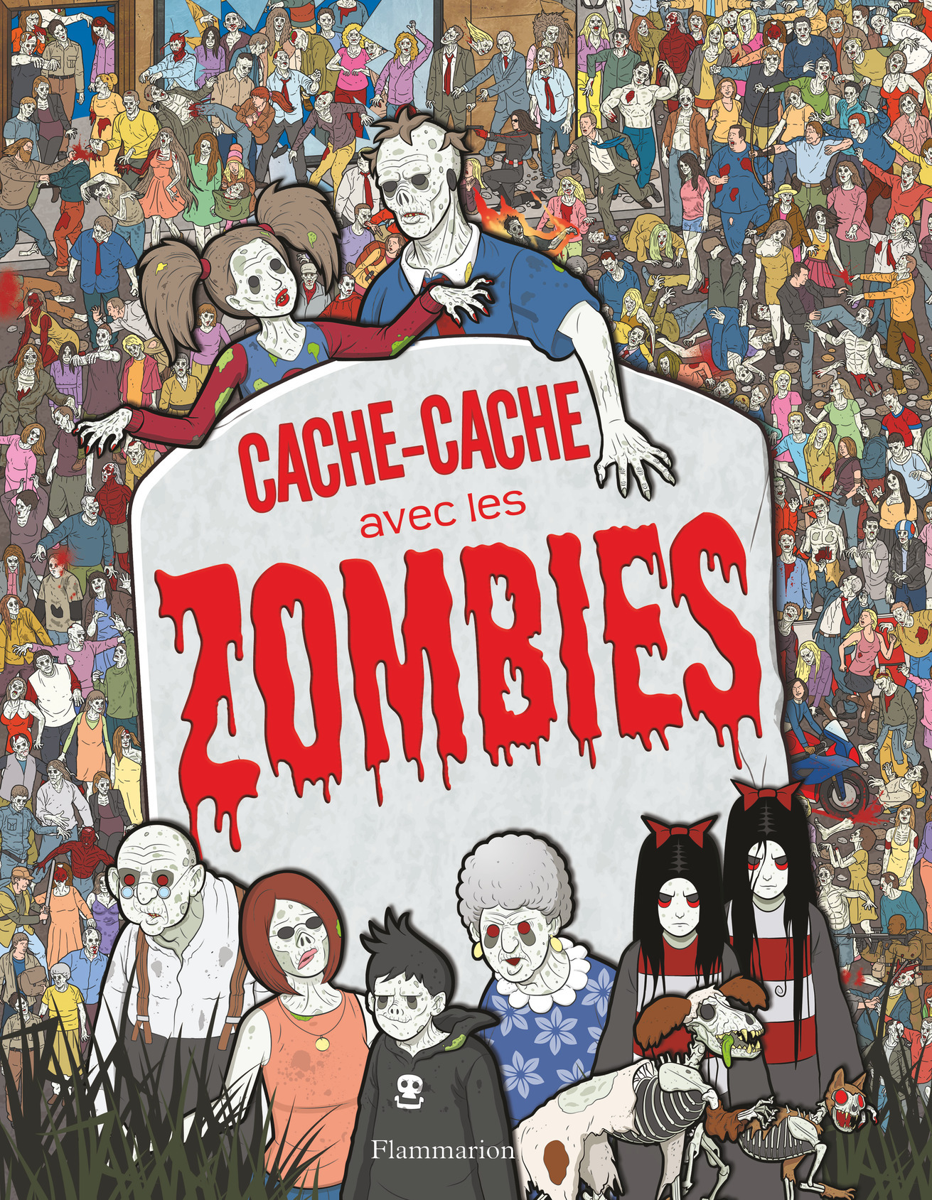 CACHE-CACHE AVEC LES ZOMBIES - FLAMMARION