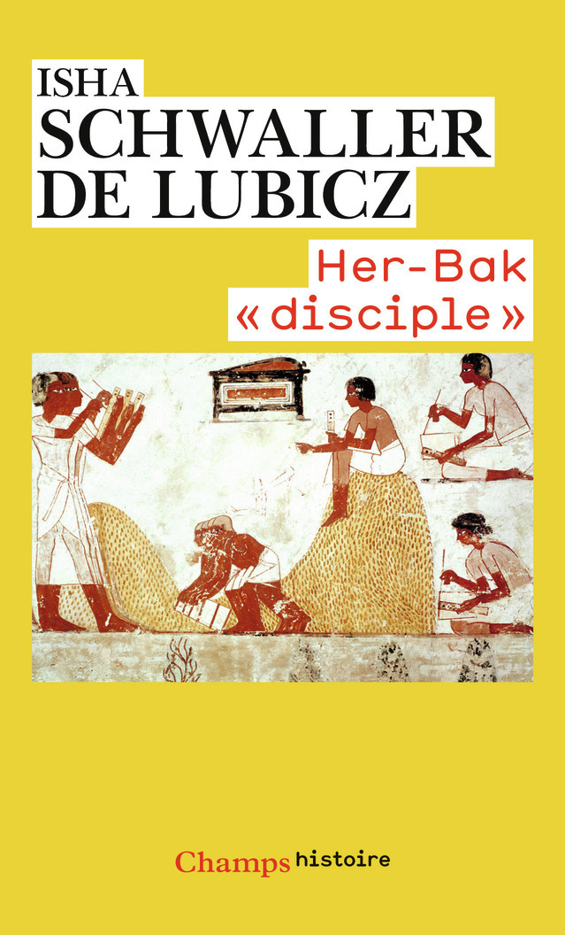 HER-BAK, DISCIPLE DE LA SAGESSE EGYPTIENNE N.ED