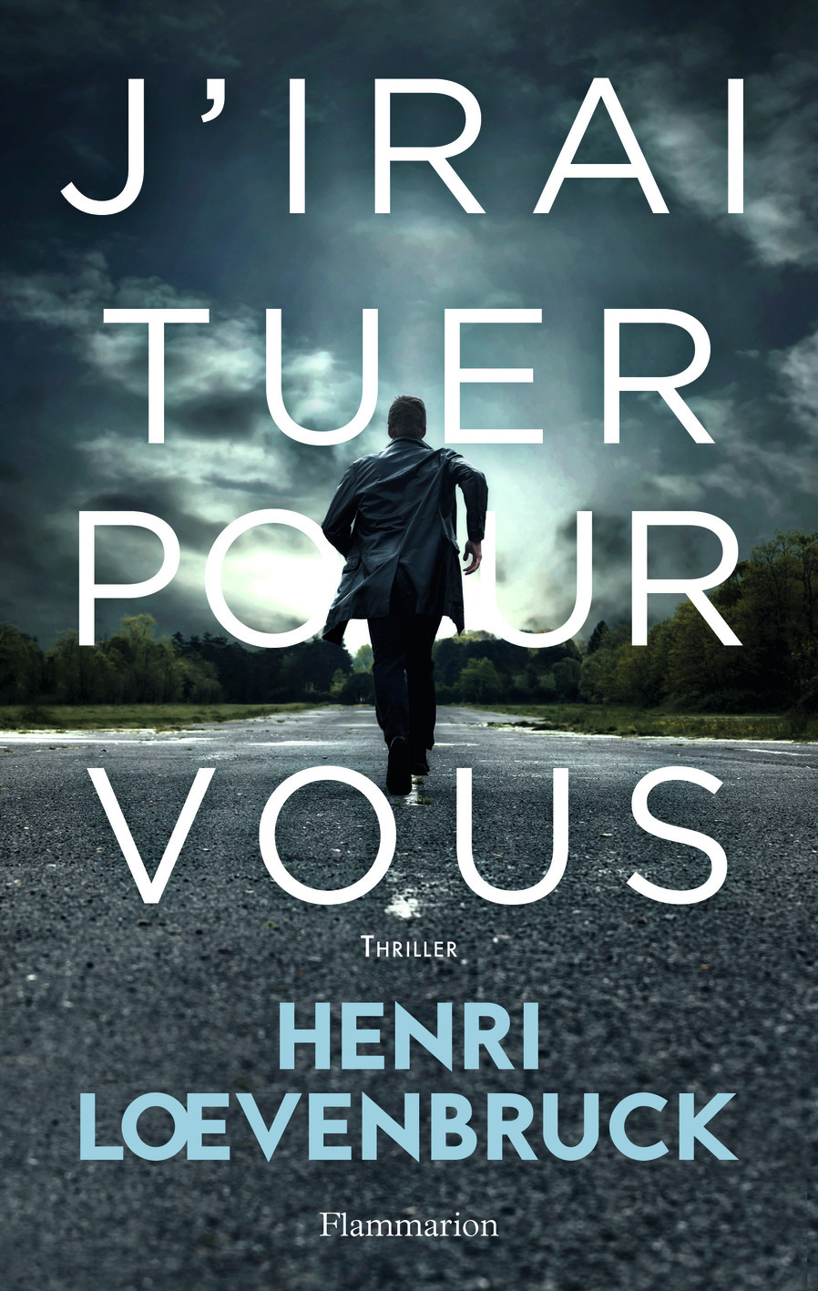 J´IRAI TUER POUR VOUS