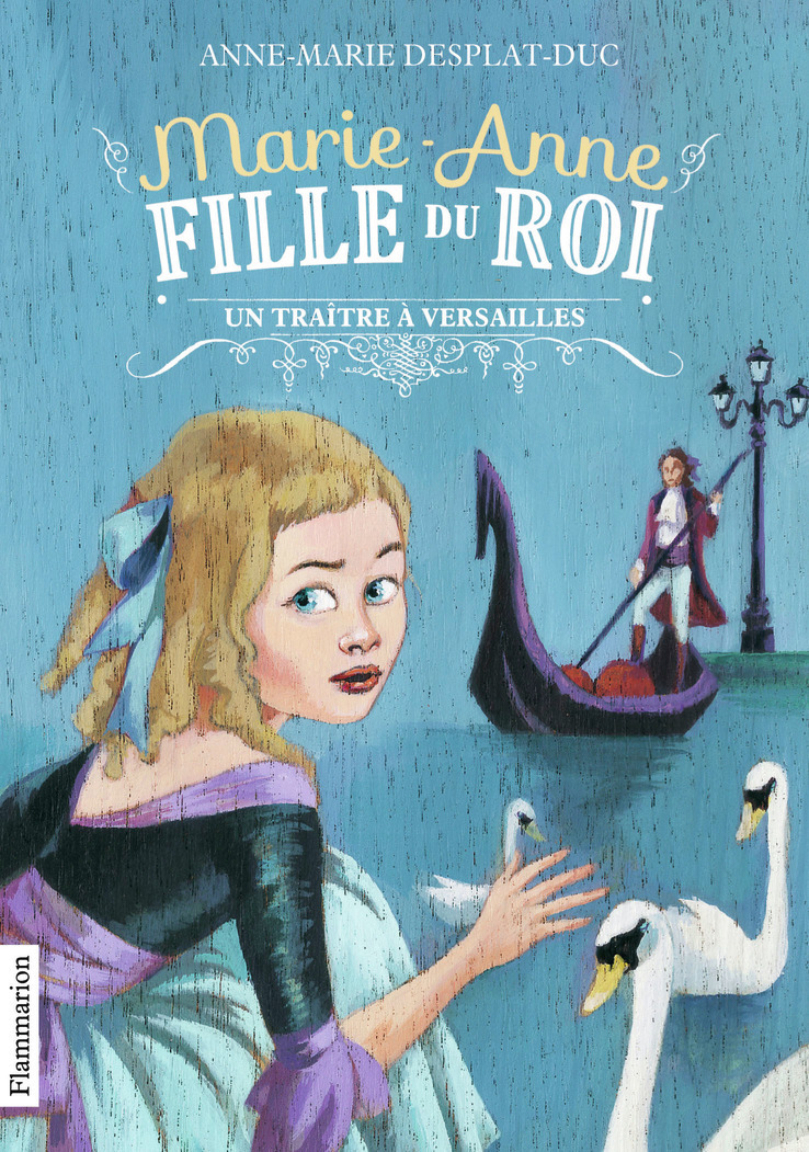 MARIE-ANNE, FILLE DU ROI T2 (POCHE) - UN TRAITRE A VERSAILLES - FLAMMARION