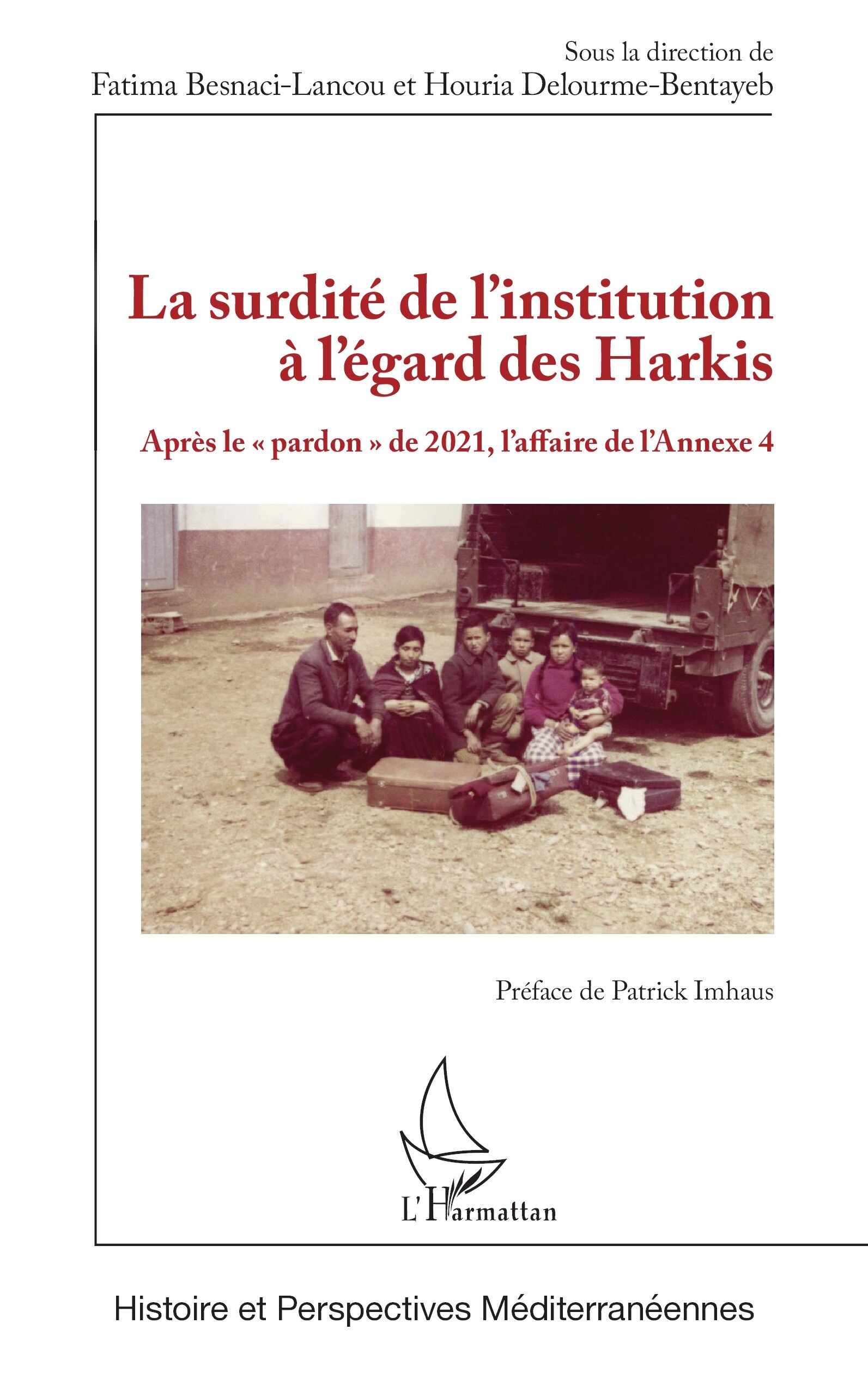 SURDITE DE LINSTITUTION A LEGARD DES HARKIS - APRES LE PARDON DE 2021, LAFFAIRE DE LANNEXE 4