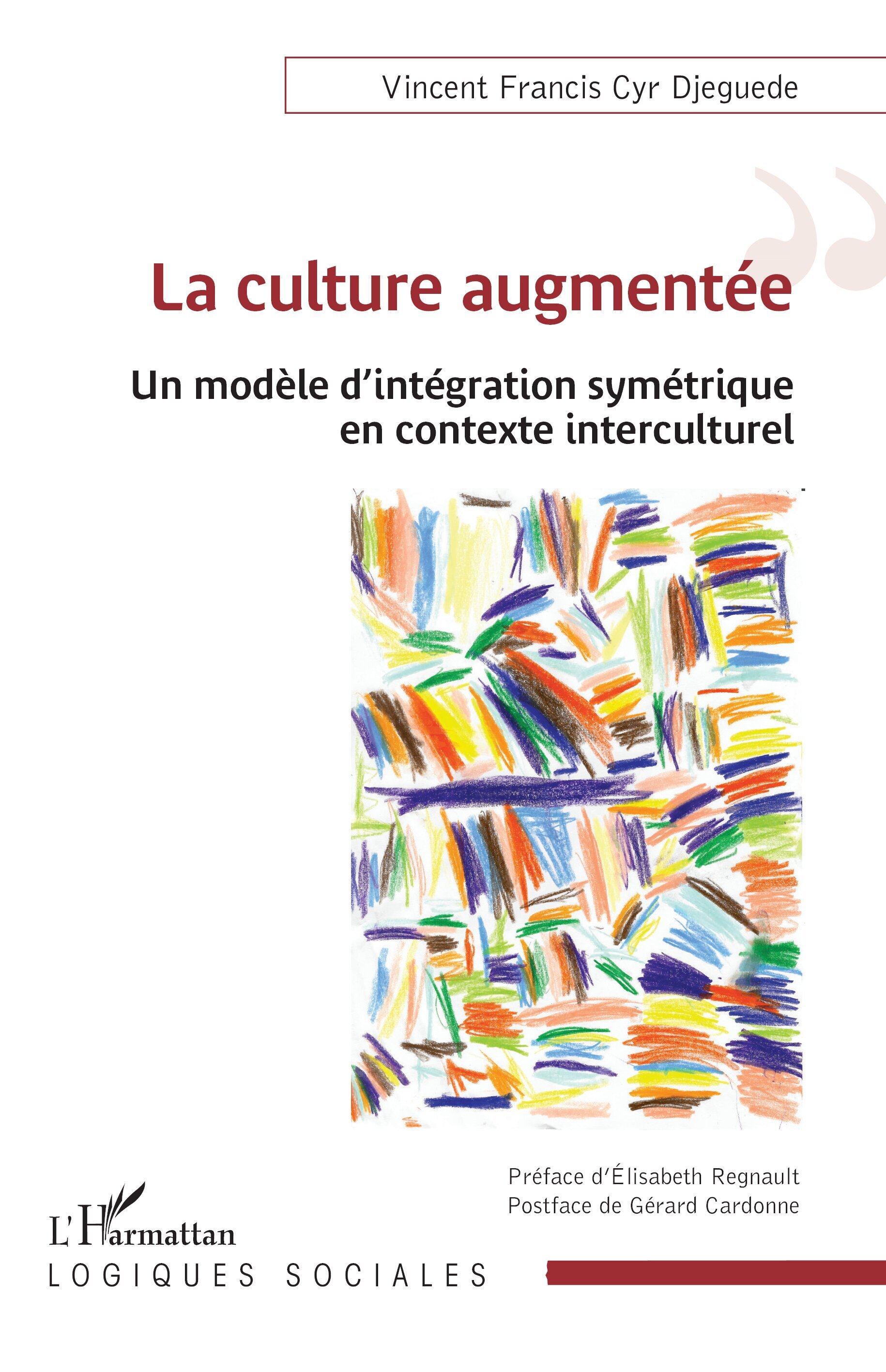CULTURE AUGMENTEE - UN MODELE DINTEGRATION SYMETRIQUE EN CONTEXTE INTERCULTUREL