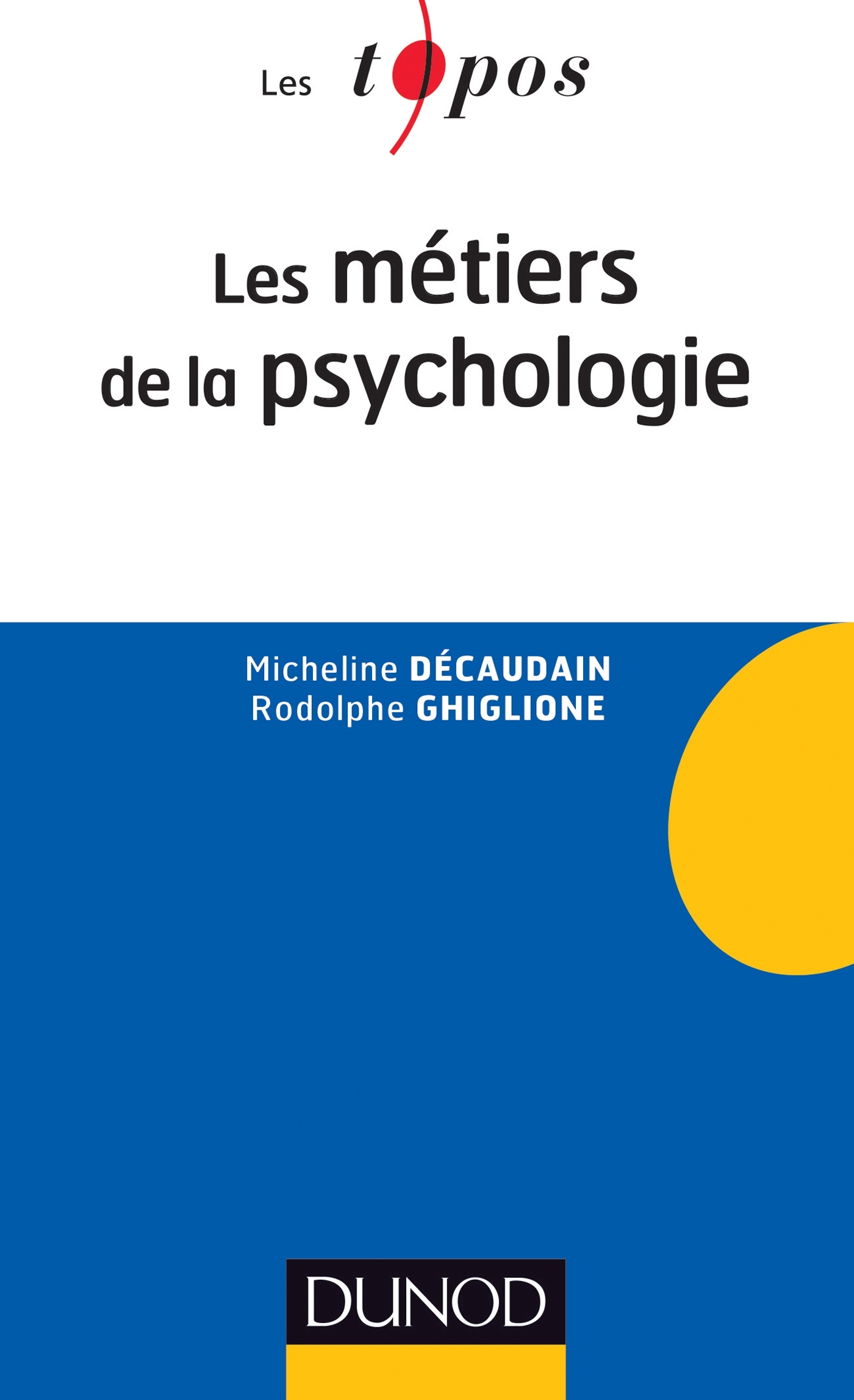 METIERS DE LA PSYCHOLOGIE - 2E EDITION