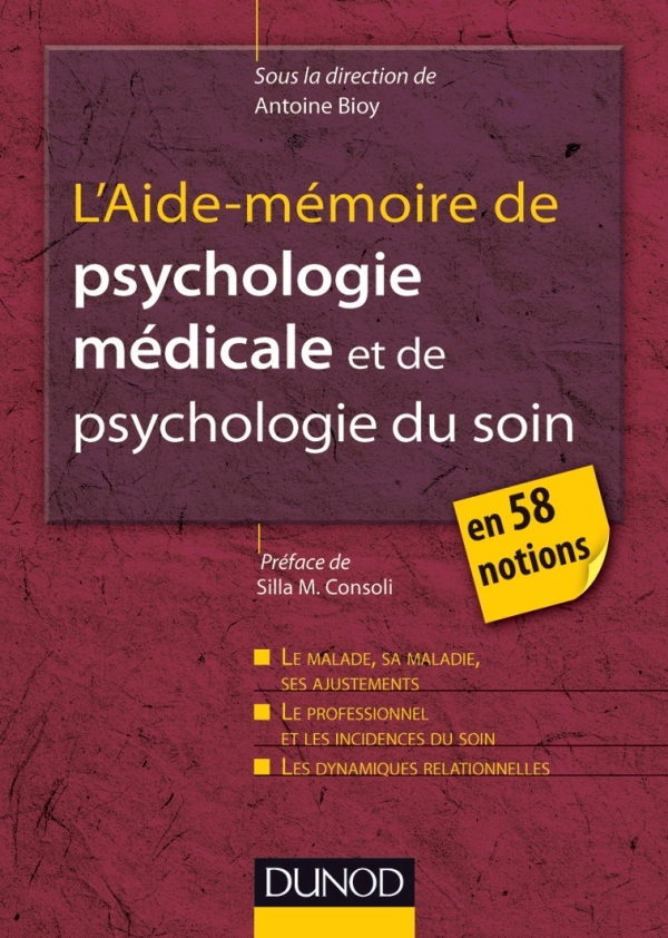L´AIDE-MEMOIRE DE PSYCHOLOGIE MEDICALE ET PSYCHOLOGIE DU SOIN - EN 58 NOTIO