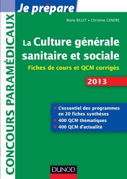 CULTURE GENERALE SANITAIRE ET SOCIALE 2013 - 2E ED - FICHES DE COURS ET QCM CORRIGES