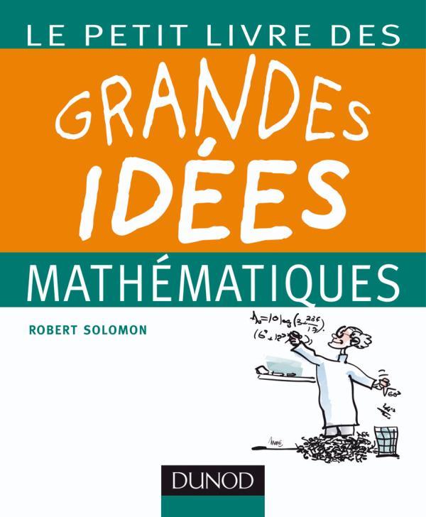PETIT LIVRE DES GRANDES IDEES MATHEMATIQUES