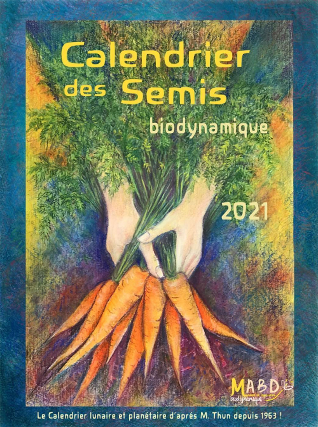 CALENDRIER DES SEMIS 2021 - BIODYNAMIQUE