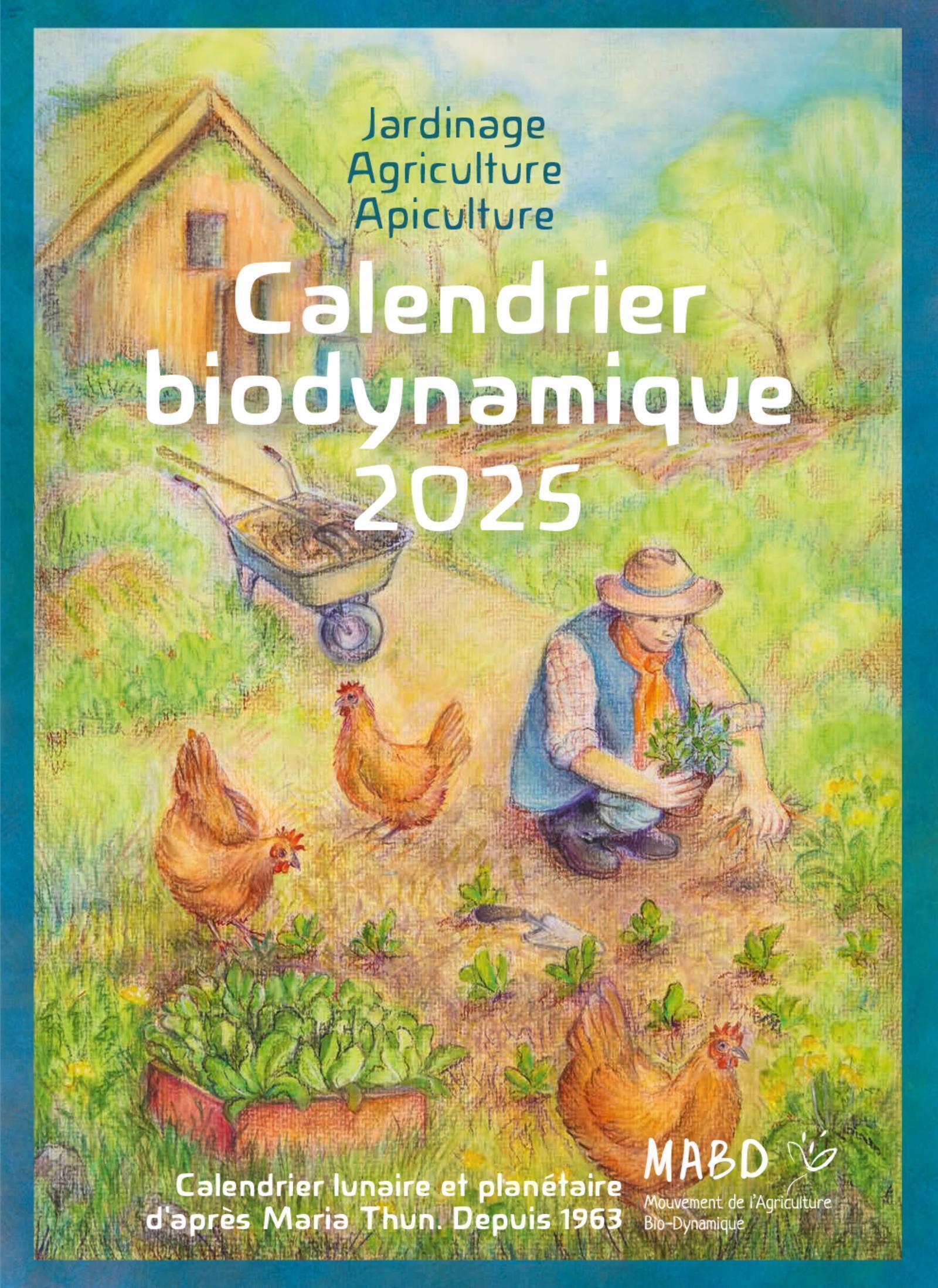 CALENDRIER BIODYNAMIQUE 2025 - CALENDRIER LUNAIRE ET PLANETAIRE D´APRES MARIA THUN. DEPUIS 1963