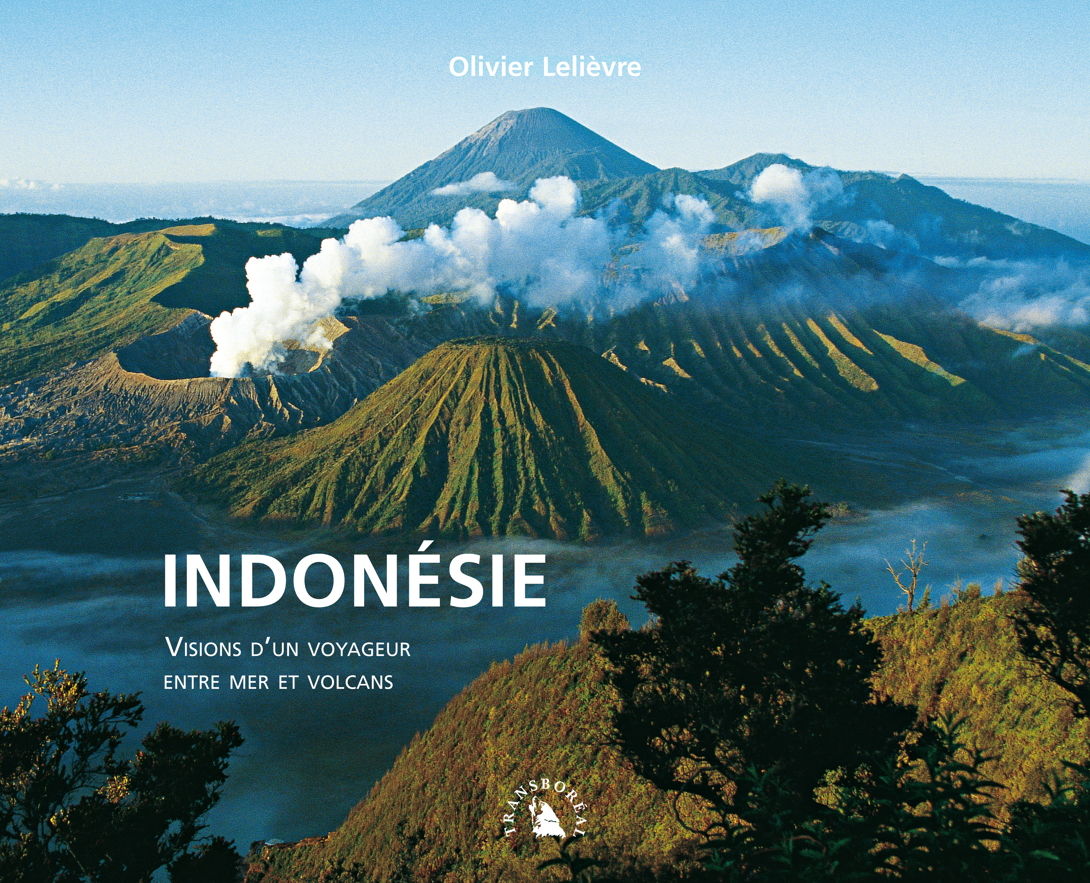INDONESIE. VISIONS D´UN VOYAGEUR ENTRE MERS ET VOLCANS