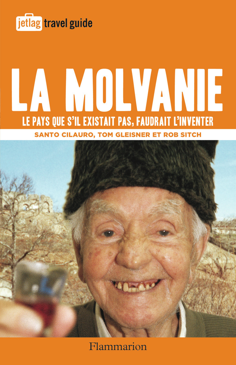 MOLVANIE - LE PAYS QUE S´IL EXISTAIT PAS, FAUDRAIT L´INVENTER