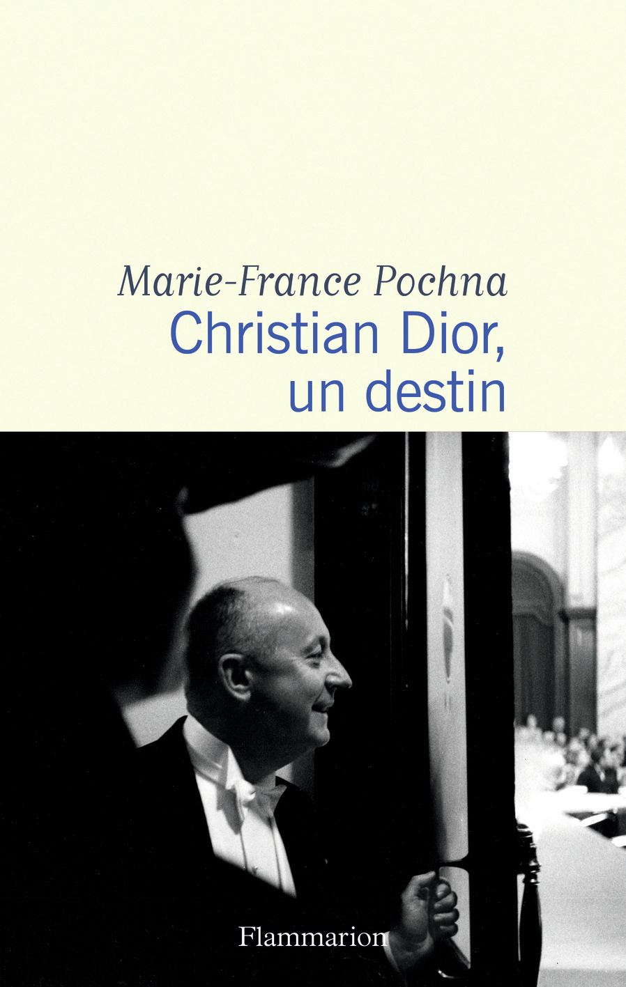 CHRISTIAN DIOR, UN DESTIN