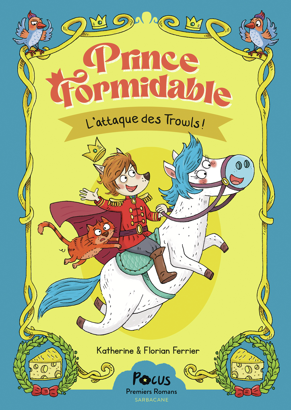 PRINCE FORMIDABLE - T01 - L´ATTAQUE DES TROWLS