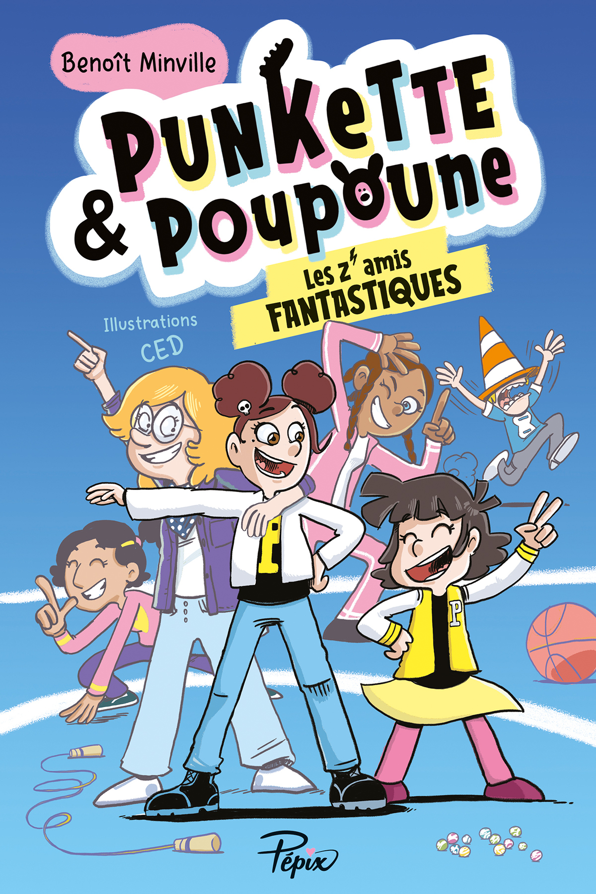 PUNKETTE & POUPOUNE - T04 - LES Z´AMIS FANTASTIQUES