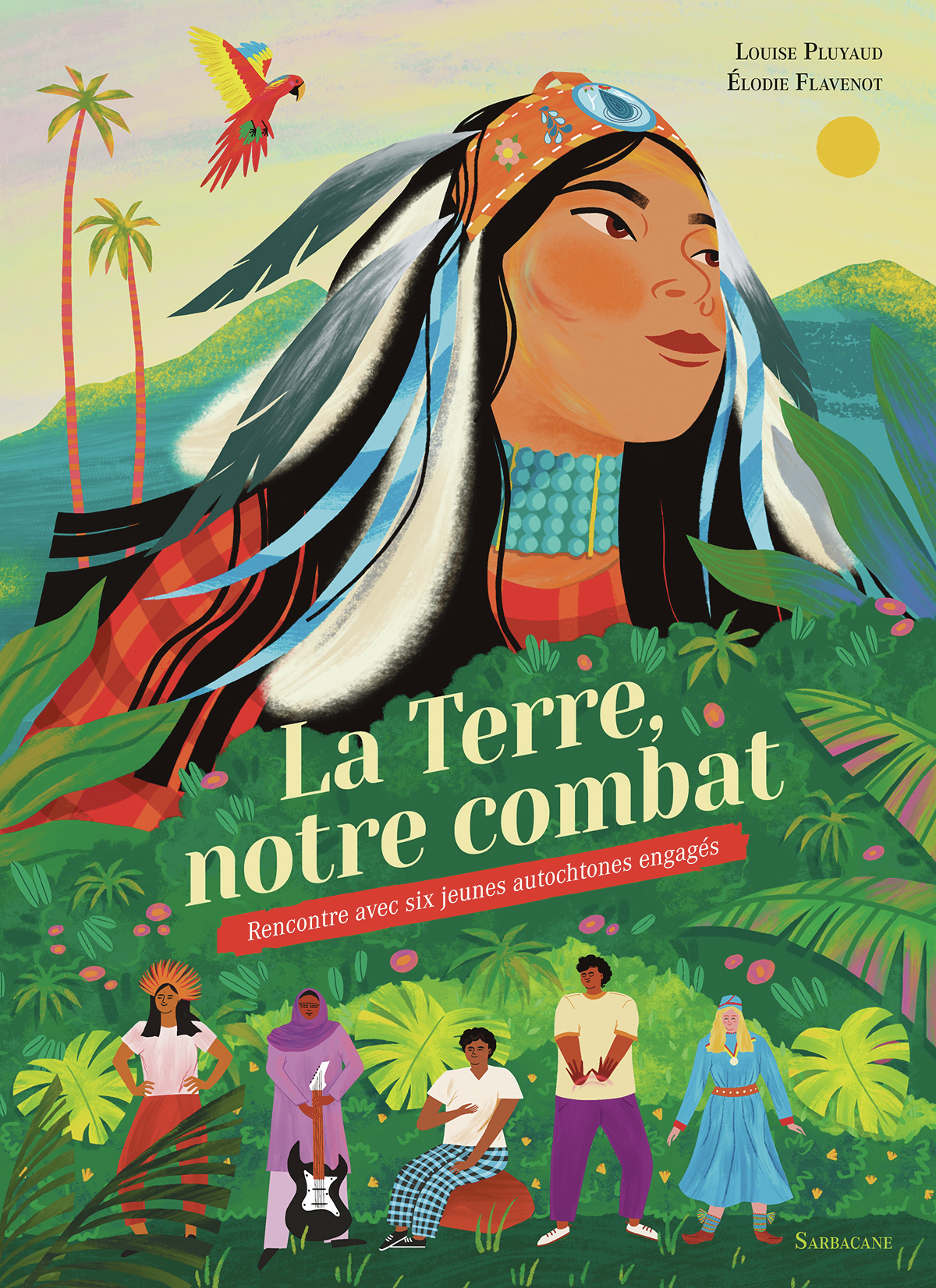 TERRE, NOTRE COMBAT - RENCONTRE AVEC SIX JEUNES AUTOCHTONES ENGAGES