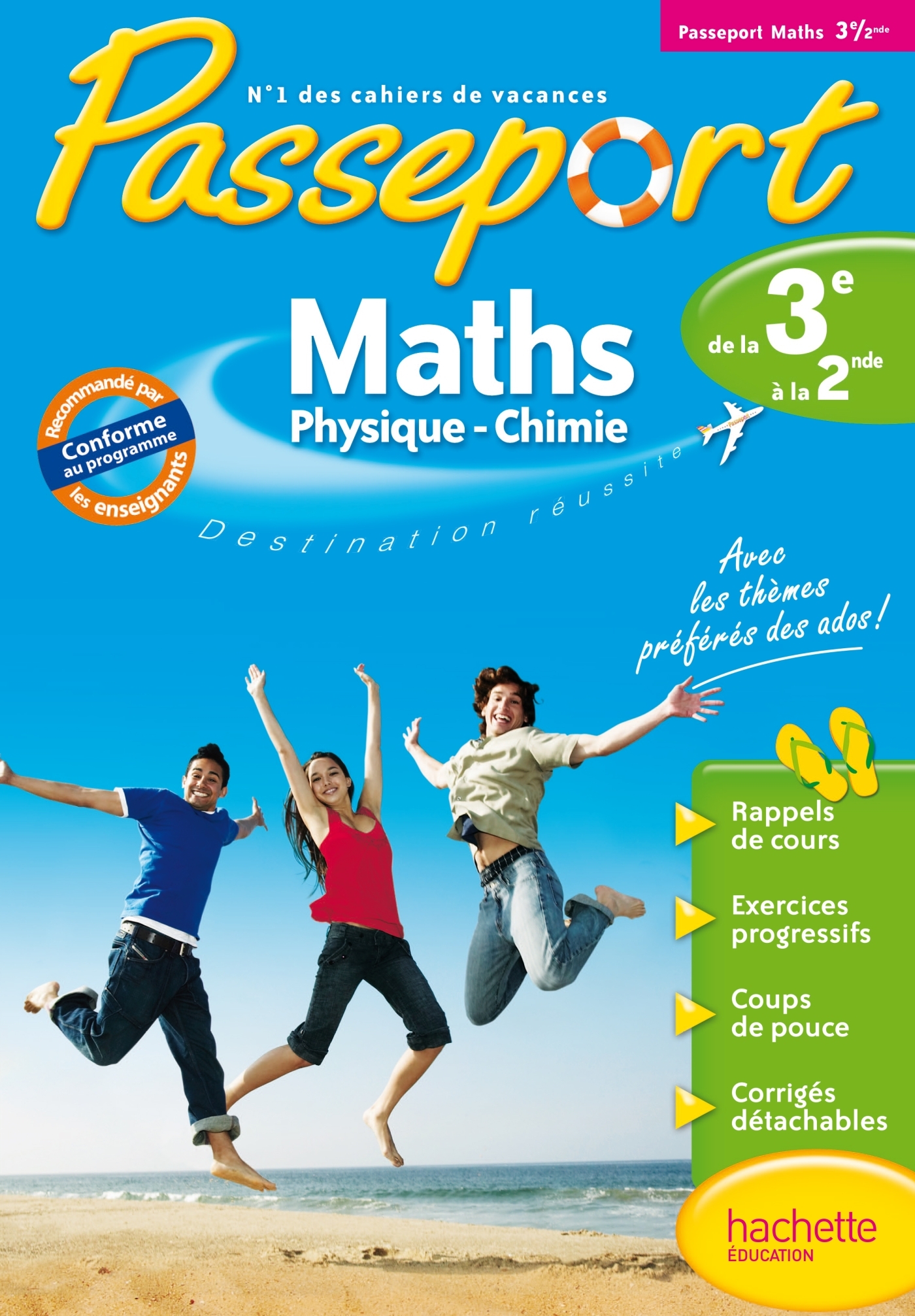 PASSEPORT - MATHS-PHYSIQUE-CHIMIE DE LA 3E VERS LA 2DE