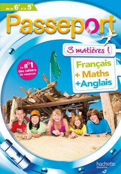 PASSEPORT - FRANCAIS-MATHS-ANGLAIS DE LA 6E A LA 5E 2010