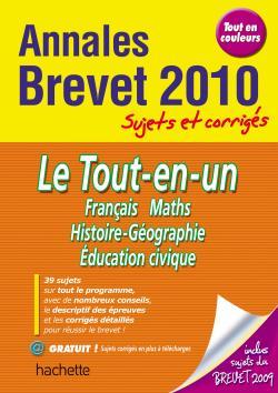 OBJECTIF BREVET 2010 ANNALES SUJETS ET CORRIGES - LE TOUT EN UN