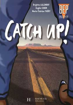 CATCH UP ! 2DE BEP- LIVRE DE L´ELEVE - ED.2000