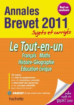 OBJECTIF BREVET 2011 ANNALES SUJETS ET CORRIGES - LE TOUT EN UN