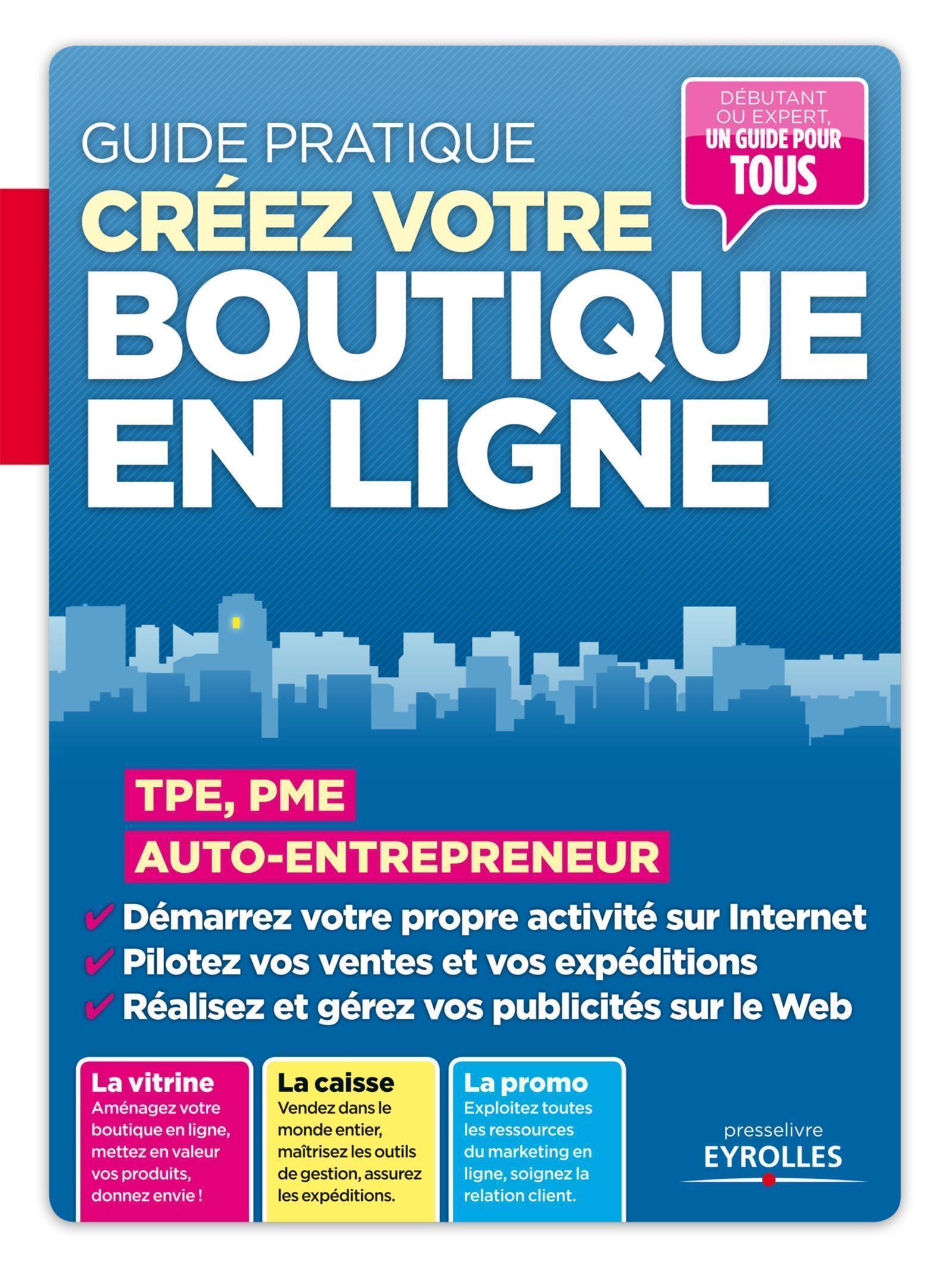 CREEZ VOTRE BOUTIQUE EN LIGNE. GUIDE PRATIQUE