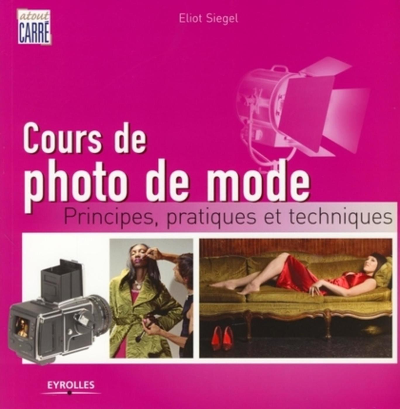 COURS DE PHOTO DE MODE. PRINCIPES, PRATIQUES ET TECHNIQUES