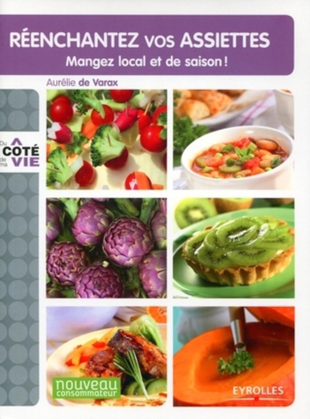 REENCHANTEZ VOS ASSIETTES. MANGER LOCAL ET DE SAISON!