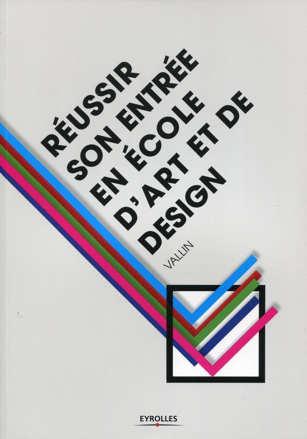 REUSSIR SON ENTREE EN ECOLE D´ART ET DE DESIGN