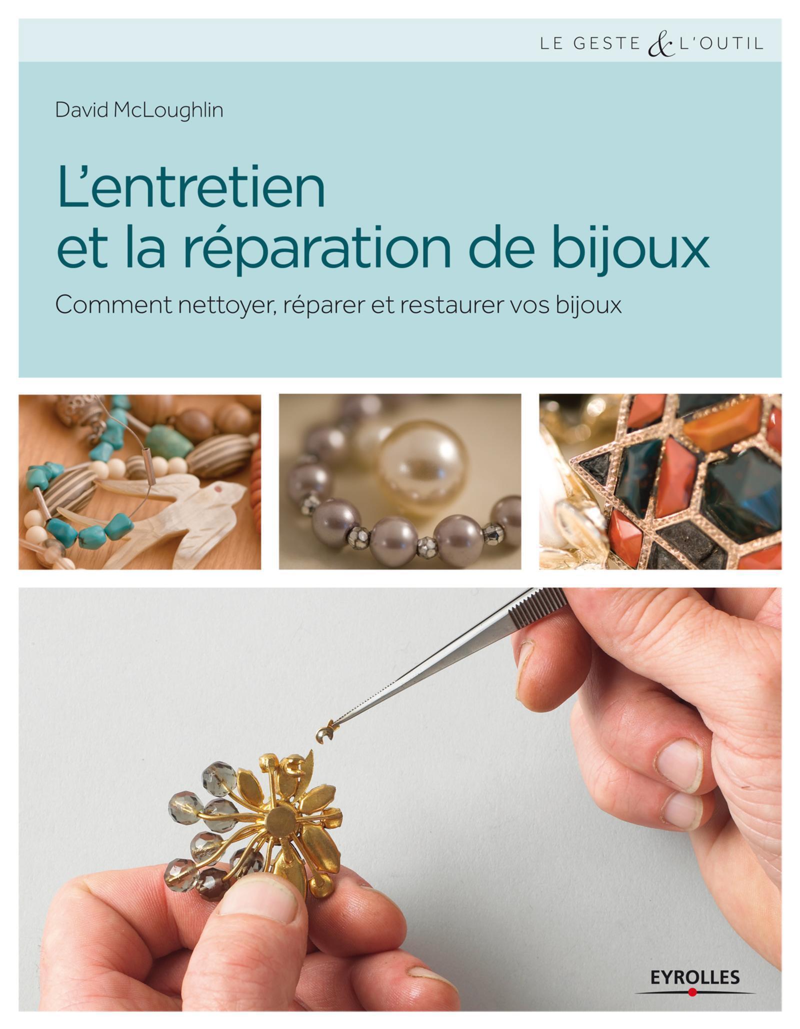 L´ENTRETIEN ET LA REPARATION DE BIJOUX. COMMENT NETTOYER, REPARER ET RESTAURER VOS BIJOUX