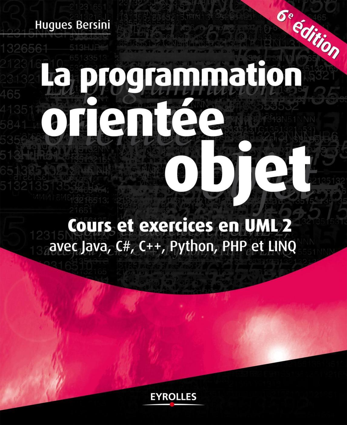 PROGRAMMATION ORIENTEE OBJET - COURS ET EXERCICES EN UML2